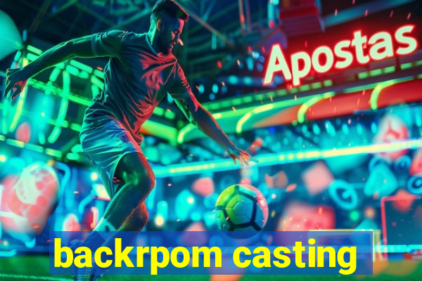 backrpom casting